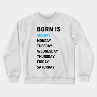 Born is sunday dark Crewneck Sweatshirt